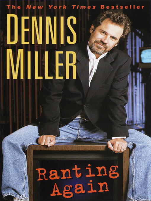Title details for Ranting Again by Dennis Miller - Available